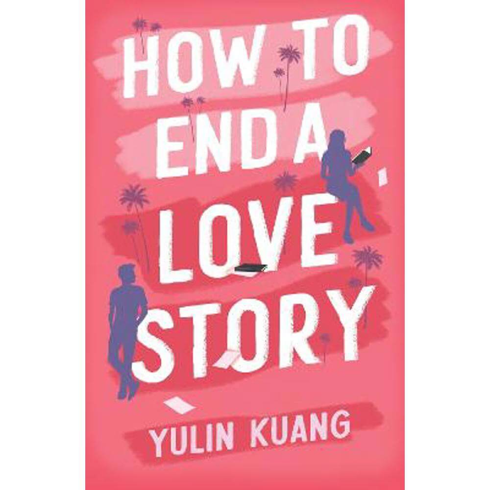 How to End a Love Story: The brilliant new romantic comedy from the acclaimed screenwriter and director (Paperback) - Yulin Kuang